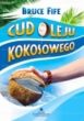 Cud oleju kokosowego - dr Bruce Fife